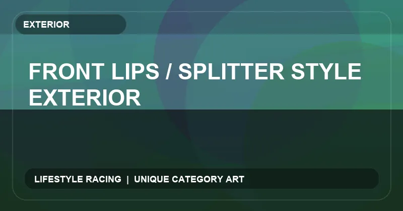 Front Lips / Splitter Style Exterior